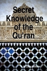 Secret Knowledge of the Qur'an