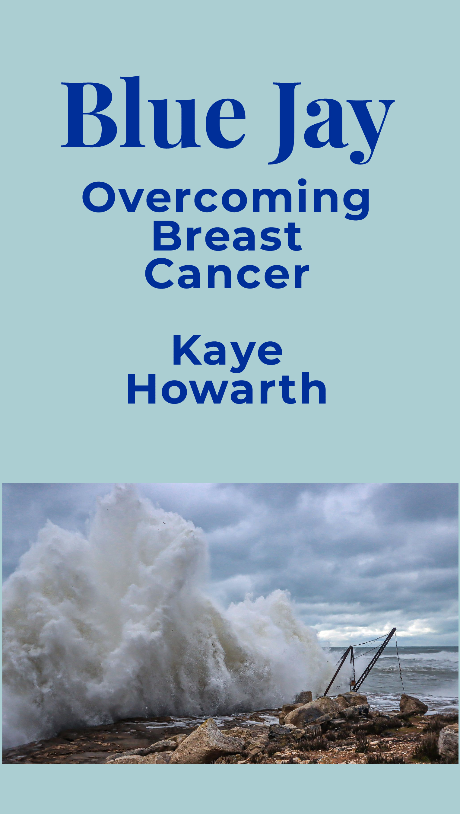 Blue Jay - Overcoming Breast Cancer