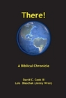 There: A Biblical Chronology, by David C. Cook III